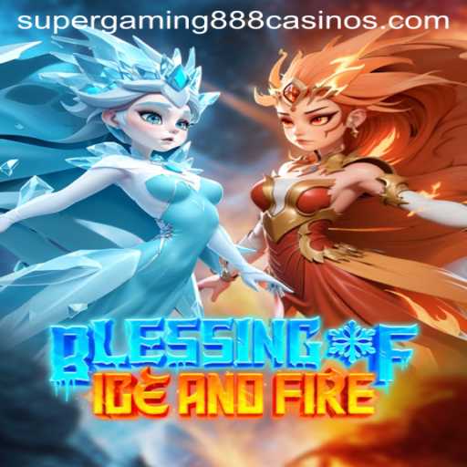Blessing of Ice and Fire: Adventure Awaits with SuperGaming888