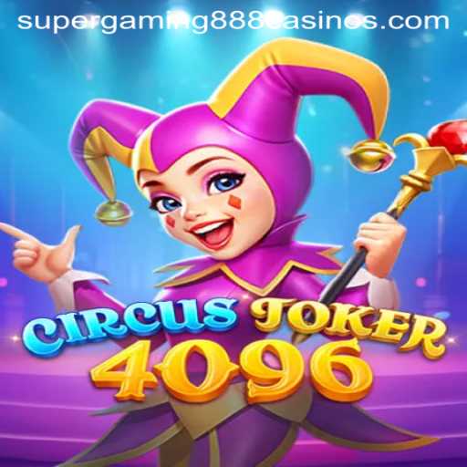 Discover the Thrills of CircusJoker4096: A SuperGaming888 Exclusive
