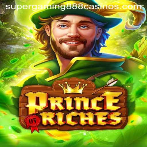 Discover the World of PrinceOfRiches: A New Gaming Experience with SuperGaming888