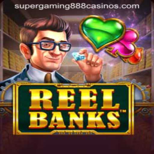 Discover the Exciting World of ReelBanks by SuperGaming888
